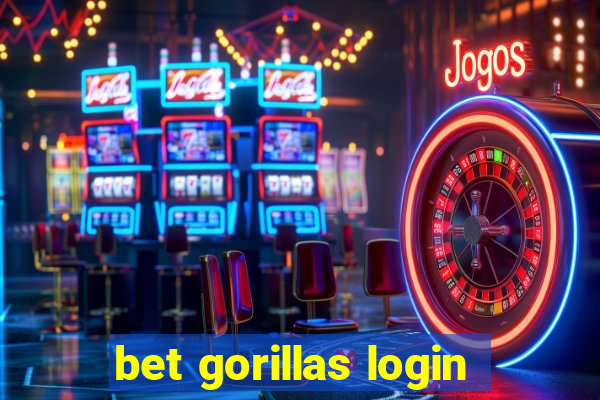 bet gorillas login